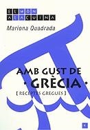 Amb gust de Grècia. Receptes gregues | 9788493315115 | Quadrada i Monteverde, Mariona | Llibres.cat | Llibreria online en català | La Impossible Llibreters Barcelona