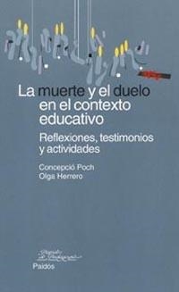 MUERTE Y EL DUELO EN EL CONTEXTO EDUCATIVO, LA | 9788449314018 | POCH, CONCEPCIO | Llibres.cat | Llibreria online en català | La Impossible Llibreters Barcelona