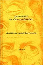 MUERTE DE CARLOS GARDEL, LA | 9788478443376 | LOBO ANTUNES ANTONIO | Llibres.cat | Llibreria online en català | La Impossible Llibreters Barcelona