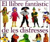 El llibre fantàstic de les disfresses | 9788448010805 | Wilkes, Angela | Llibres.cat | Llibreria online en català | La Impossible Llibreters Barcelona