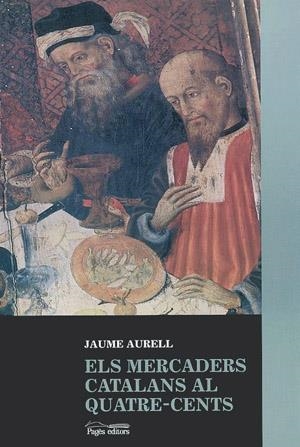 El mercaders catalans | 9788479353872 | Aurell, J. | Llibres.cat | Llibreria online en català | La Impossible Llibreters Barcelona