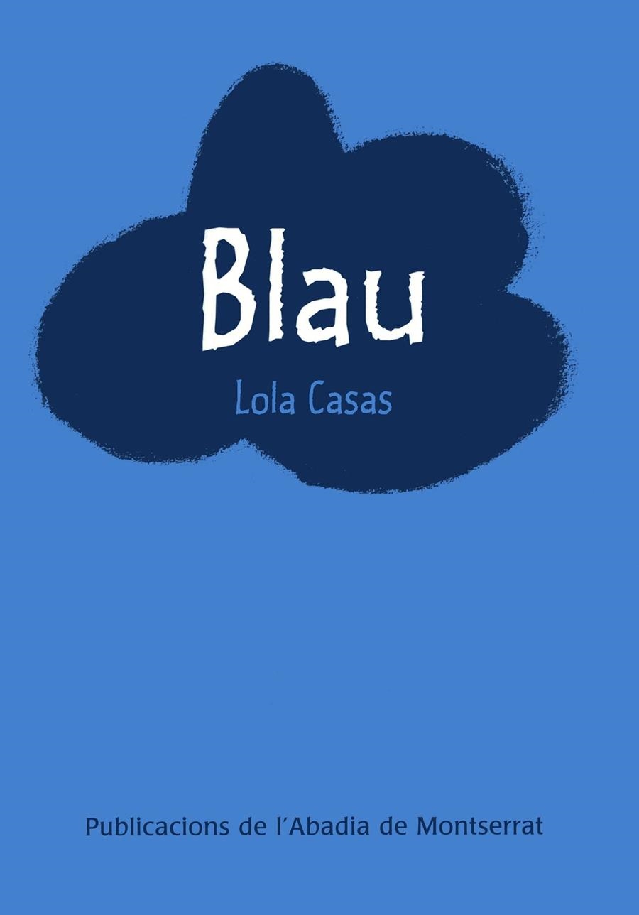 BLAU | 9788478267989 | CASAS, LOLA | Llibres.cat | Llibreria online en català | La Impossible Llibreters Barcelona