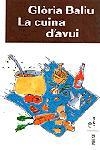 La cuina d'avui | 9788482563626 | Baliu, Glòria | Llibres.cat | Llibreria online en català | La Impossible Llibreters Barcelona