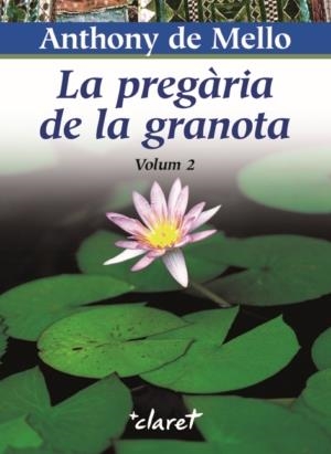 Pregària de la granota, 2 | 9788472635852 | De Mello, Anthony | Llibres.cat | Llibreria online en català | La Impossible Llibreters Barcelona