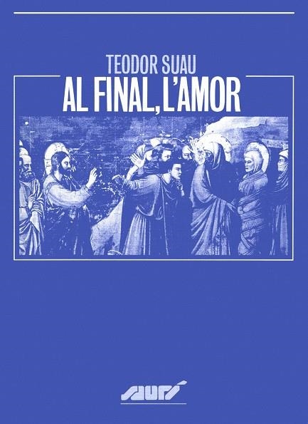 Al final, l'amor. | 9788478267682 | Suau, Teodor | Llibres.cat | Llibreria online en català | La Impossible Llibreters Barcelona