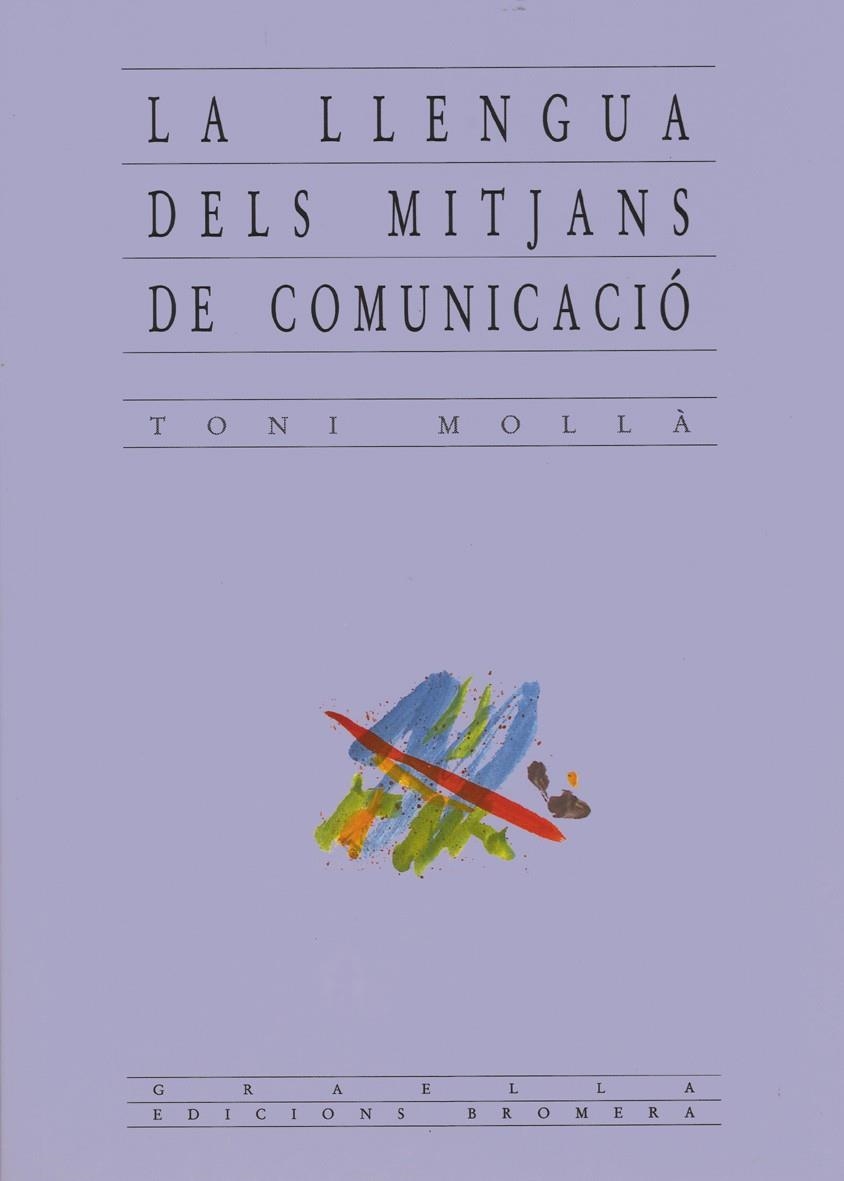 La llengua dels mitjans de comunicació | 9788476600504 | Mollà i Orís, Antoni | Llibres.cat | Llibreria online en català | La Impossible Llibreters Barcelona