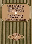 Gramàtica històrica del català I | 9788472562356 | Duarte i Montserrat, Carles ; Alsina i Keith, Àlex | Llibres.cat | Llibreria online en català | La Impossible Llibreters Barcelona