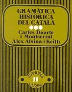 Gramàtica històrica del català III | 9788472562738 | Duarte i Montserrat, Carles ; Alsina i Keith, Àlex | Llibres.cat | Llibreria online en català | La Impossible Llibreters Barcelona