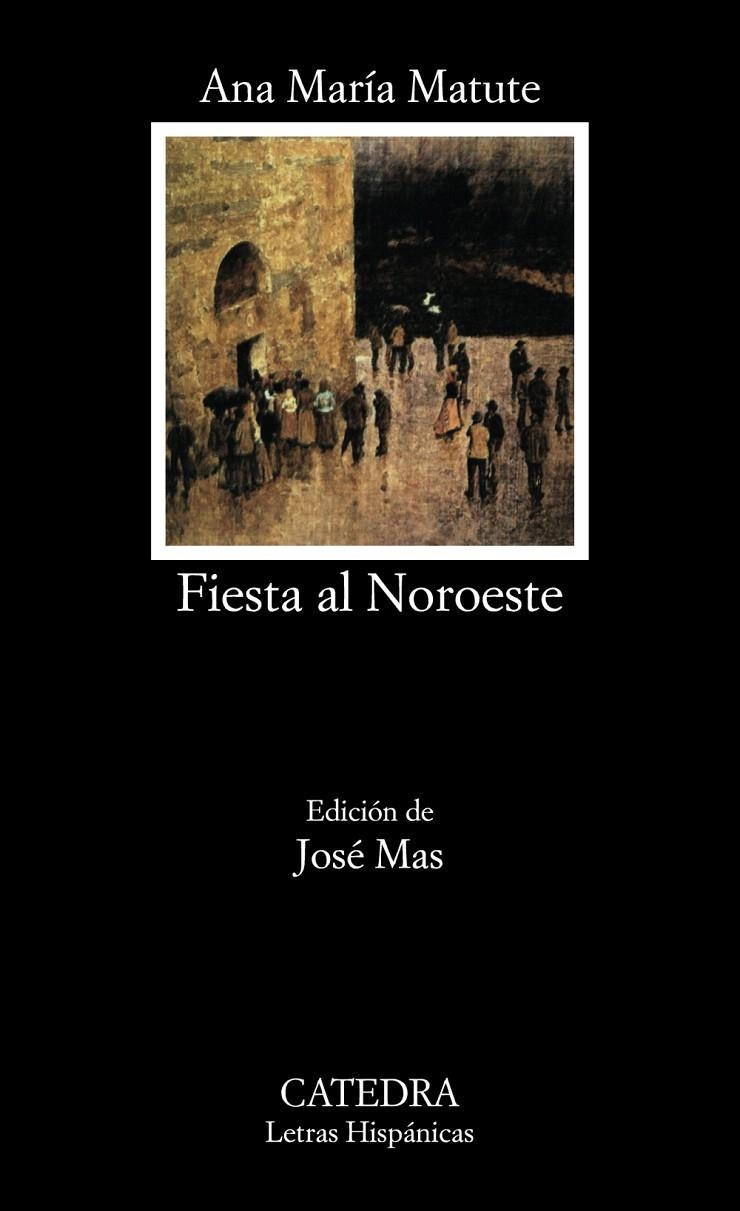 FIESTA AL NOROESTE (LH) | 9788437601502 | MATUTE, ANA MARIA | Llibres.cat | Llibreria online en català | La Impossible Llibreters Barcelona