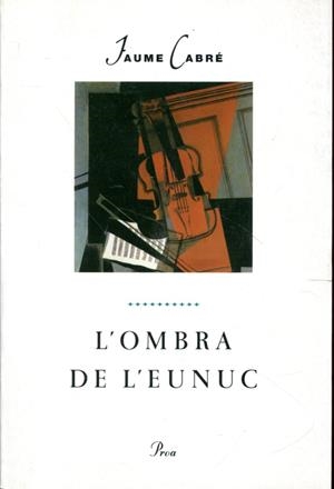 L'ombra de l'eunuc | 9788482562865 | Cabré, Jaume | Llibres.cat | Llibreria online en català | La Impossible Llibreters Barcelona