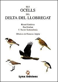 Els ocells del Delta del Llobregat | 9788487334160 | Gutierrez, R. ; Esteban, P. ; Santaeufemia, F.X. | Llibres.cat | Llibreria online en català | La Impossible Llibreters Barcelona