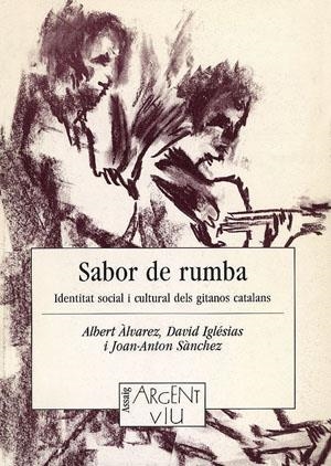 Sabor de rumba. Identitat social i cultural dels gitanos catalans | 9788479352646 | Sánchez de Juan, J. A. ; Àlvarez, Albert ; Iglésias, David | Llibres.cat | Llibreria online en català | La Impossible Llibreters Barcelona