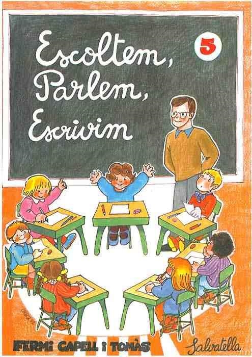 Escoltem parlem escrivim 5 | 9788472101708 | Capell, Fermí | Llibres.cat | Llibreria online en català | La Impossible Llibreters Barcelona