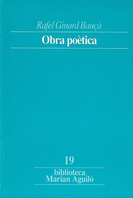 Obra poètica. Rafel Ginard Bauçà | 9788478266364 | Ginard i Bauçà, Rafel | Llibres.cat | Llibreria online en català | La Impossible Llibreters Barcelona