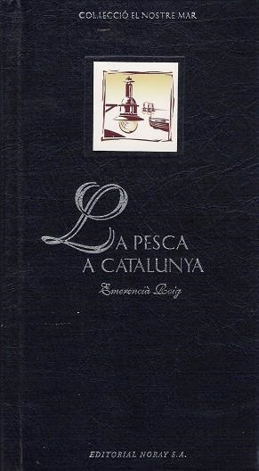 PESCA A CATALUNYA, LA | 9788474860924 | ROIG, EMERENCIA | Llibres.cat | Llibreria online en català | La Impossible Llibreters Barcelona