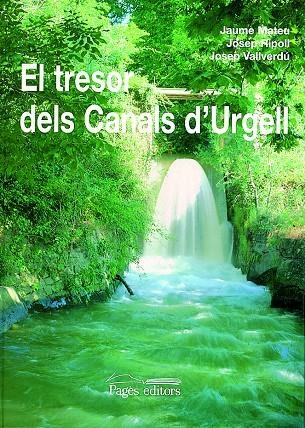 El tresor dels canals d'Urgell | 9788479353070 | Mateu i Martí, Jaume ; Ripoll, J. ; Vallverdú i Aixalà, Josep | Llibres.cat | Llibreria online en català | La Impossible Llibreters Barcelona