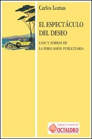 El espectáculo del deseo | 9788480631587 | Lomas, Carlos | Llibres.cat | Llibreria online en català | La Impossible Llibreters Barcelona