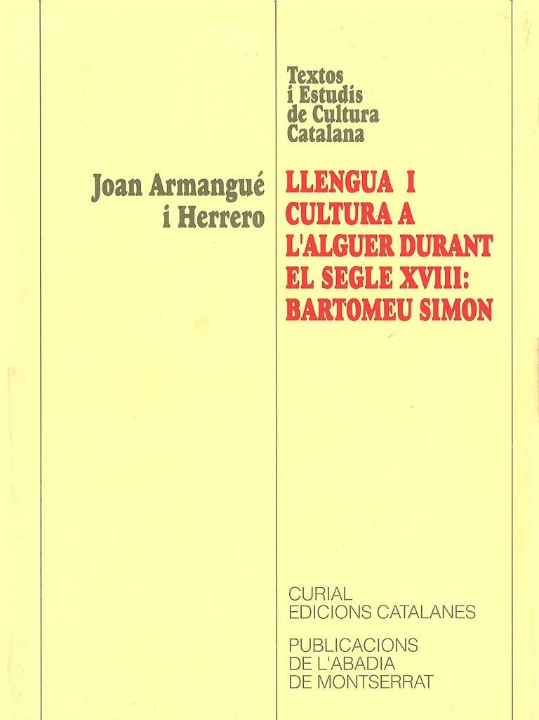 Llengua i cultura a l'Alguer durant el segle XVII: Bartomeu Simón. | 9788478267019 | Armangué i Herrero, Joan | Llibres.cat | Llibreria online en català | La Impossible Llibreters Barcelona