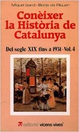 Conèixer la història de Catalunya. Del segle XIX fins a 1931. Vol 4 | 9788431621810 | Izard, Miquel ; Riquer i Permanyer, Borja de | Llibres.cat | Llibreria online en català | La Impossible Llibreters Barcelona