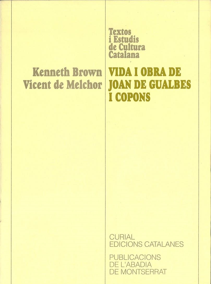 Vida i obra de Joan de Gualbes i Copons. | 9788478266814 | Brown, Kenneth ; Melchor, Vicent de | Llibres.cat | Llibreria online en català | La Impossible Llibreters Barcelona