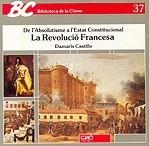 La Revolució Francesa | 9788478270002 | Castillo, Damarís | Llibres.cat | Llibreria online en català | La Impossible Llibreters Barcelona