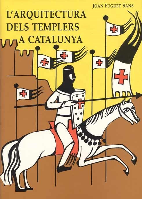 L'arquitectura dels templers a Catalunya | 9788423204946 | Fuguet i Sans, Joan | Llibres.cat | Llibreria online en català | La Impossible Llibreters Barcelona