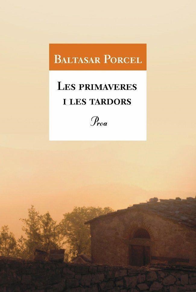 Les primaveres i les tardors | 9788477396048 | Porcel, Baltasar | Llibres.cat | Llibreria online en català | La Impossible Llibreters Barcelona