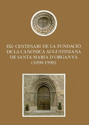 IXè Centenari de la fund. de la canònica augustina de S.M d'Organyà | 9788479351960 | Barraut, Cebrià | Llibres.cat | Llibreria online en català | La Impossible Llibreters Barcelona