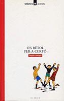 Un rètol per a Curtó | 9788424681685 | Garriga, Àngels ; Rifà i Llimona, Josefina (Fina Rifà) | Llibres.cat | Llibreria online en català | La Impossible Llibreters Barcelona