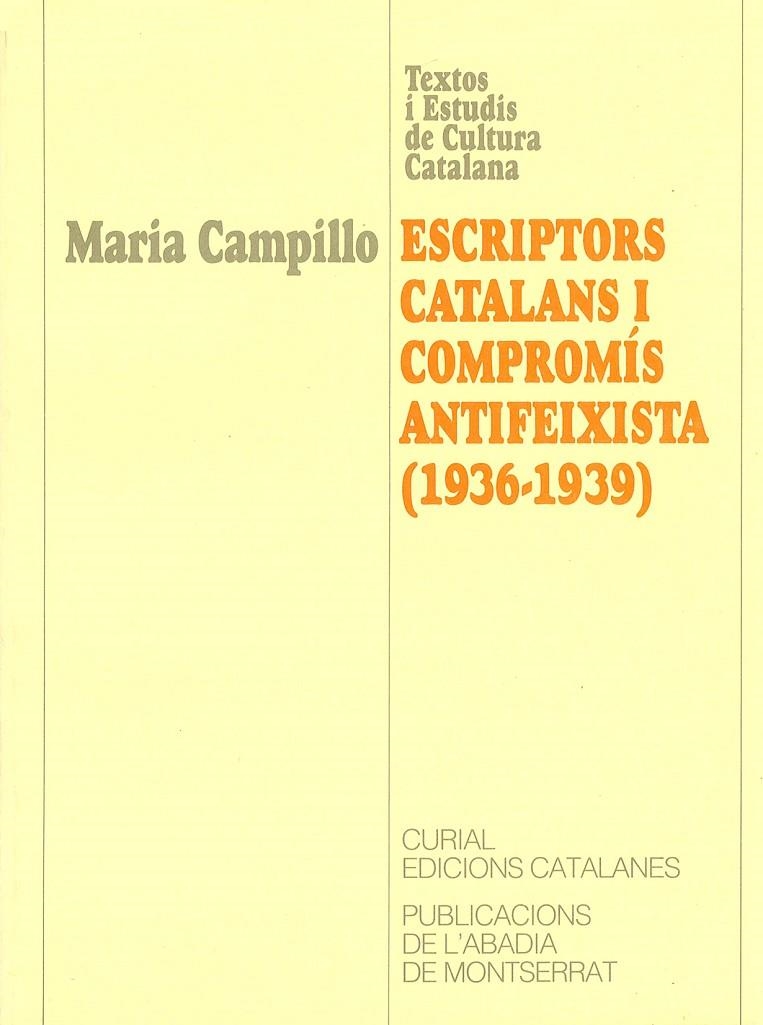 Escriptors catalans i compromís antifeixista. | 9788478265664 | Campillo, Maria | Llibres.cat | Llibreria online en català | La Impossible Llibreters Barcelona