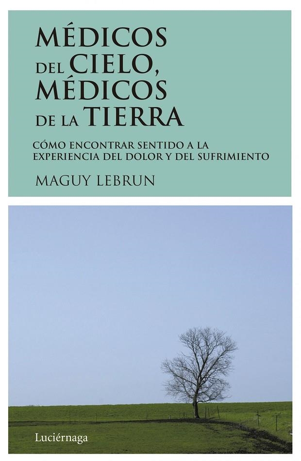 MÉDICOS DEL CIELO MÉDICOS DE LA TIERRA | 9788487232008 | LEBRUN, MAGUY | Llibres.cat | Llibreria online en català | La Impossible Llibreters Barcelona