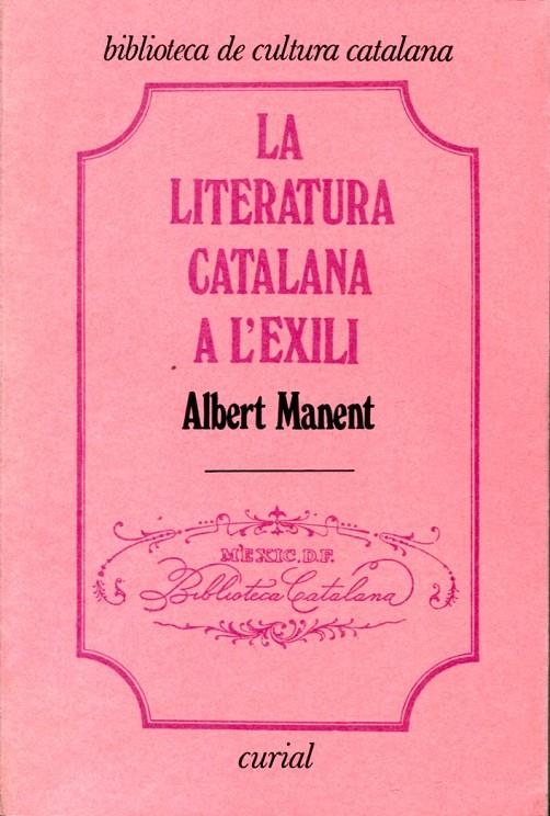 LITERATURA CATALANA A L'EXILI, LA | 9788472560987 | MANENT SEGIMON, ALBERT | Llibres.cat | Llibreria online en català | La Impossible Llibreters Barcelona