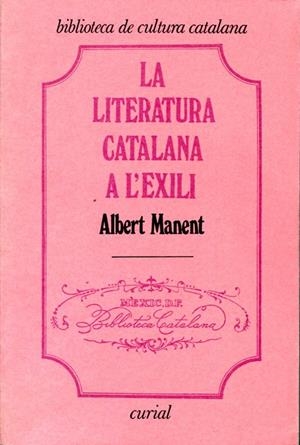 LITERATURA CATALANA A L'EXILI, LA | 9788472560987 | MANENT SEGIMON, ALBERT | Llibres.cat | Llibreria online en català | La Impossible Llibreters Barcelona