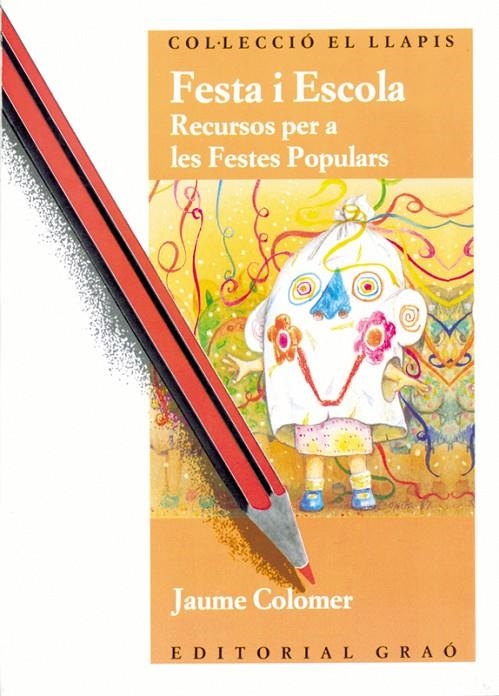 Festa i escola. Recursos per a les festes populars | 9788485729548 | Colomer, Jaume | Llibres.cat | Llibreria online en català | La Impossible Llibreters Barcelona