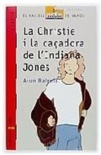 La Christie i la caçadora de l'Indiana Jones | 9788476292181 | Balzola i Elorza, Asunción | Llibres.cat | Llibreria online en català | La Impossible Llibreters Barcelona