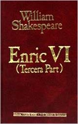 Enric VI (tercera part) | 9788431627997 | Shakespeare, William ; Oliva i Llinàs, Salvador | Llibres.cat | Llibreria online en català | La Impossible Llibreters Barcelona