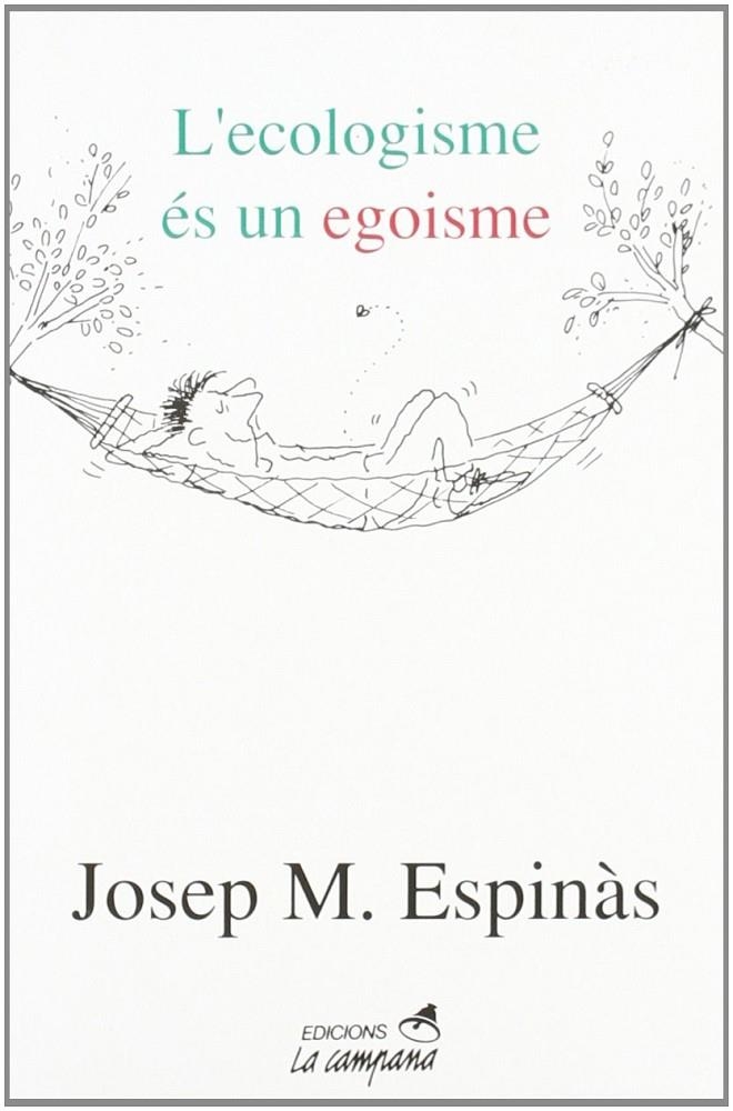 L'ecologisme és un egoisme | 9788486491932 | Espinàs, Josep Maria | Llibres.cat | Llibreria online en català | La Impossible Llibreters Barcelona