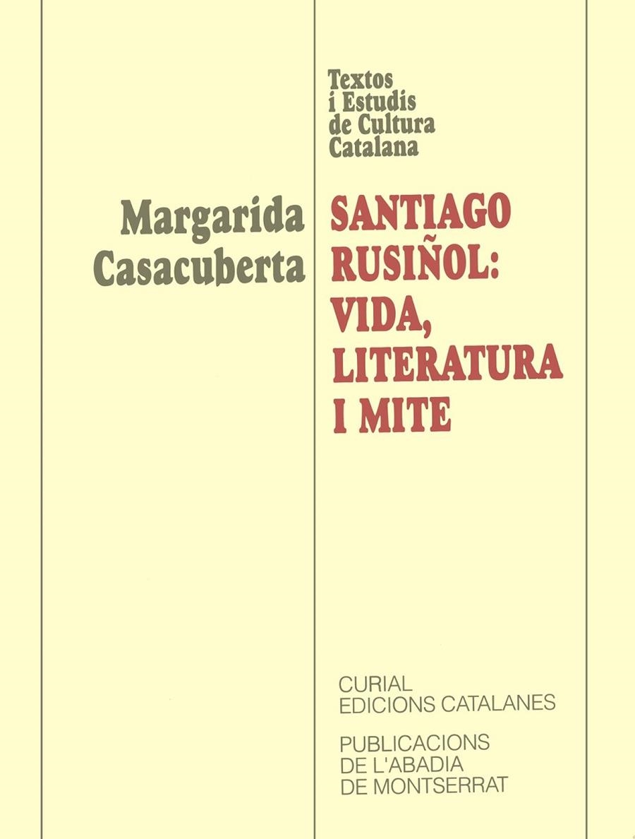 Santiago Rusiñol: vida, literatura i mite. | 9788478268832 | Casacuberta, Margarida | Llibres.cat | Llibreria online en català | La Impossible Llibreters Barcelona