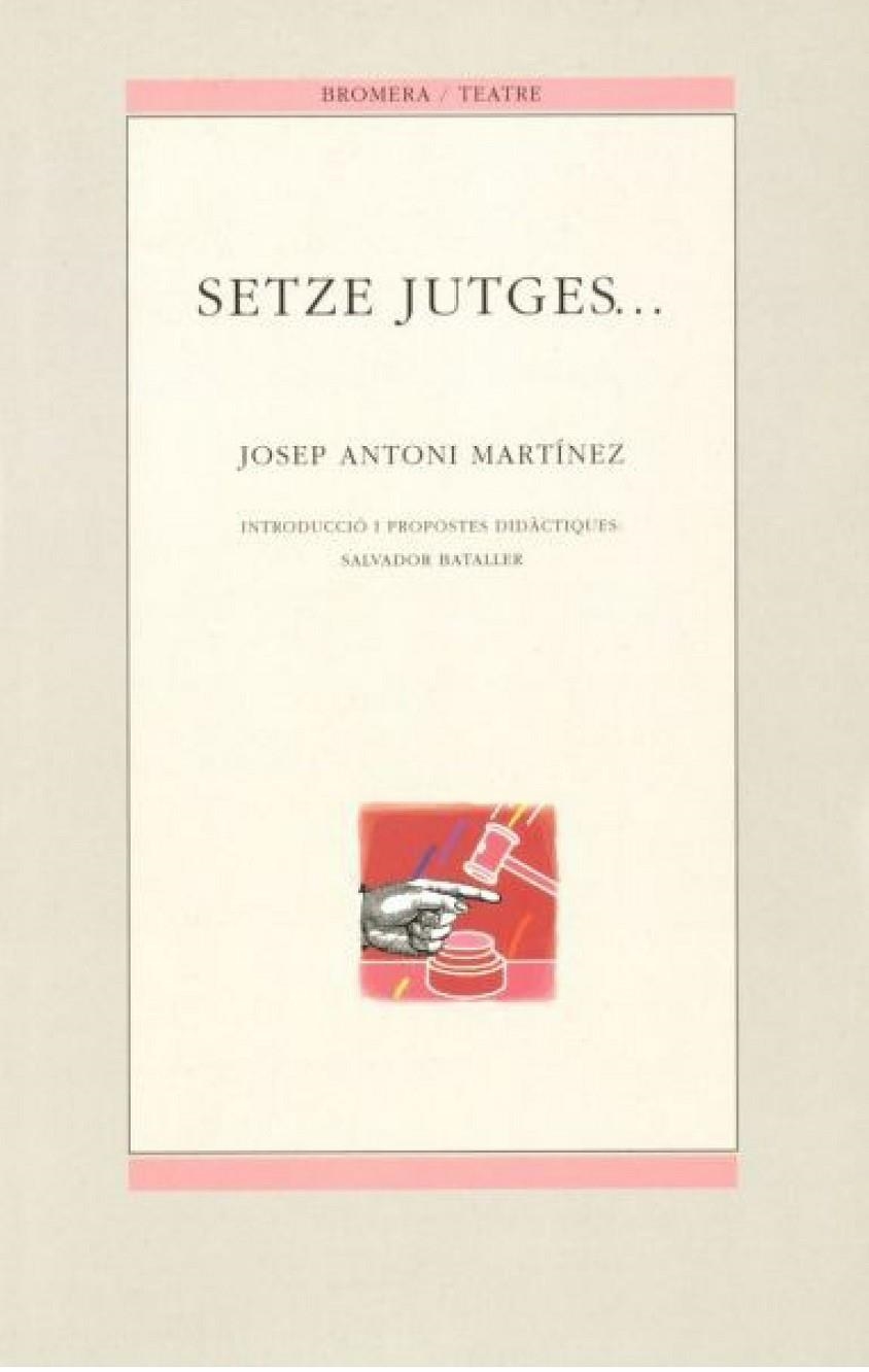 SETZE JUTGES... | 9788476603093 | MARTINEZ, JOSEP ANTONI | Llibres.cat | Llibreria online en català | La Impossible Llibreters Barcelona