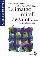 La imatge, mirall de salut. Higiene corporal dia a dia | 9788473069311 | Corbella, Maria ; Valls-Llobet, Carme | Llibres.cat | Llibreria online en català | La Impossible Llibreters Barcelona