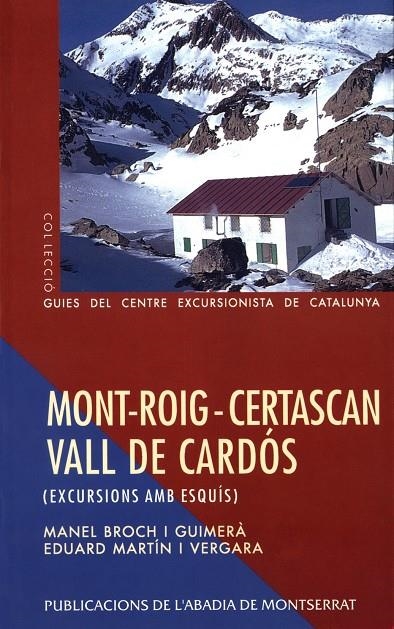 Mont-Roig - Cercastan - Vall de Cardós | 9788478268566 | Broch i Guimerà, Manel ; Martín i Vergara, Eduard | Llibres.cat | Llibreria online en català | La Impossible Llibreters Barcelona