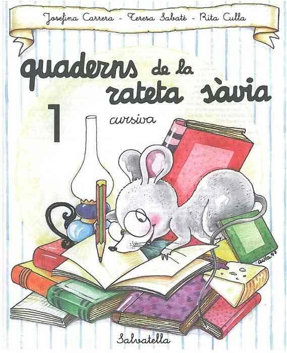 Quadern Rateta sàvia 1 cursiva | 9788472109452 | Sabaté i Rodié, Teresa ; Culla Perarnau, Rita | Llibres.cat | Llibreria online en català | La Impossible Llibreters Barcelona