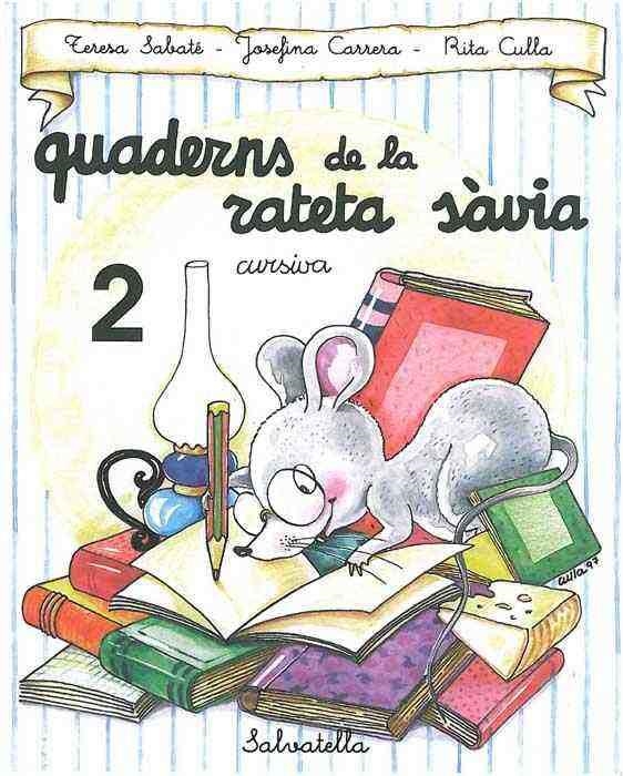 Quadern Rateta sàvia 2 cursiva | 9788472109469 | Sabaté i Rodié, Teresa ; Culla Perarnau, Rita | Llibres.cat | Llibreria online en català | La Impossible Llibreters Barcelona