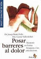 Posar barreres al dolor. Mantenir en forma l'esquena i les articulacio | 9788473069342 | Martí i Valls, Josep ; Valls-Llobet, Carme | Llibres.cat | Llibreria online en català | La Impossible Llibreters Barcelona