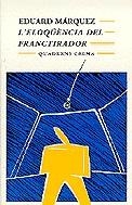 L'eloqüència del franctirador | 9788477272106 | Màrquez, Eduard | Llibres.cat | Llibreria online en català | La Impossible Llibreters Barcelona