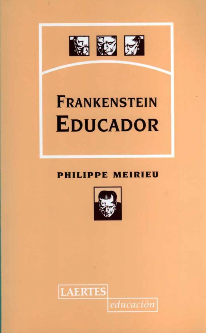 FRANKENSTEIN EDUCADOR | 9788475843490 | MEIRIEU, PHILIPPE | Llibres.cat | Llibreria online en català | La Impossible Llibreters Barcelona