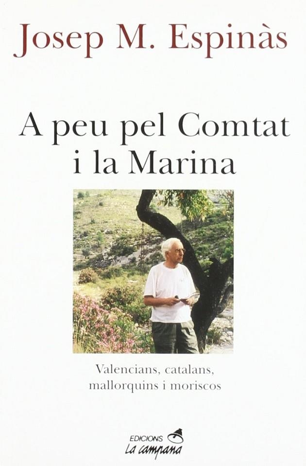 A peu pel Comtat i la Marina. Valencians, catalans mallorquins i moriscos | 9788488791559 | Espinàs, Josep Maria | Llibres.cat | Llibreria online en català | La Impossible Llibreters Barcelona