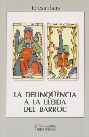 La delinqüencia a la Lleida del barroc | 9788479352141 | Ibars, Teresa | Llibres.cat | Llibreria online en català | La Impossible Llibreters Barcelona