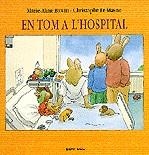 En Tom a l'hospital | 9788478643226 | Bawin, Marie-Aline ; Le Masne, Christophe | Llibres.cat | Llibreria online en català | La Impossible Llibreters Barcelona