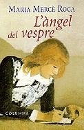 L'àngel del vespre | 9788483005309 | Roca i Perich, Maria Mercè | Llibres.cat | Llibreria online en català | La Impossible Llibreters Barcelona